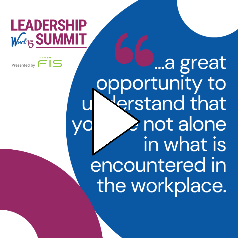 Wnet 2021 Leadership Summit, presented by FIS, Testimonials